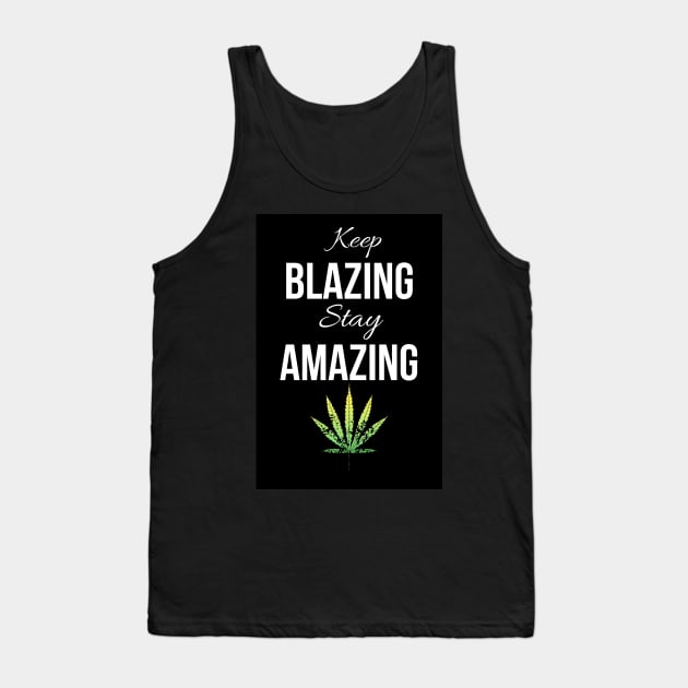 Keep Blazing Stay Amazing Tank Top by PinkPandaPress